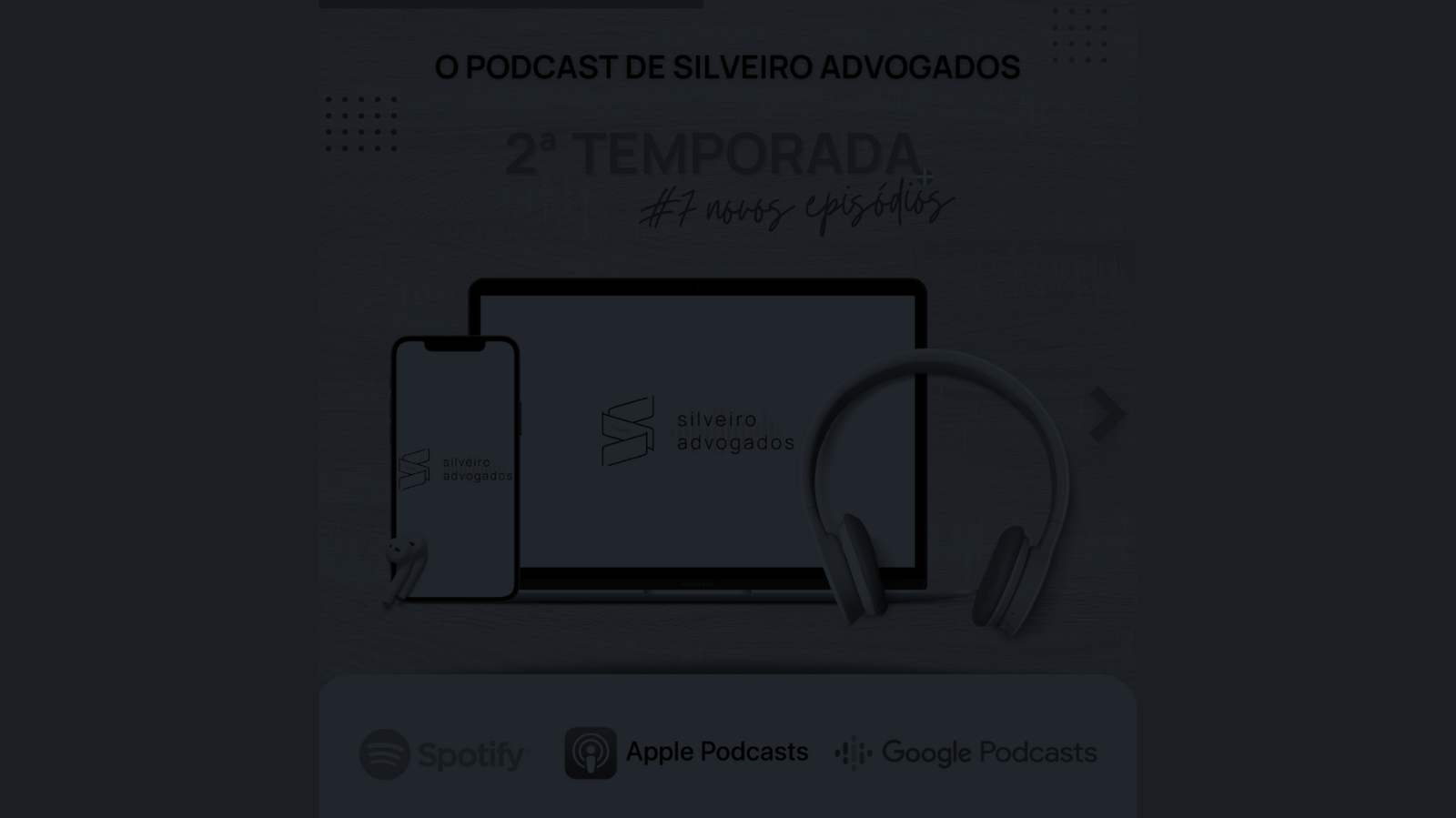 Silveiro Advogados lança 2ª temporada do podcast Silveiro Talks